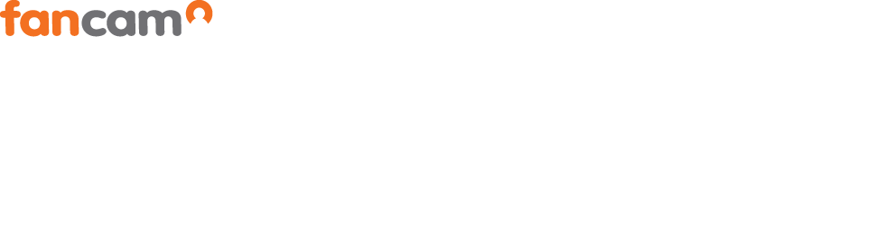 FANCAM 国内初！誰も体験したことのない感動と興奮のエンタテインメントを。